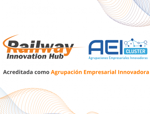 Railway Innovation Hub, accredited as an AEI “Agrupación Empresarial Innovadora” (Innovative Business Group)